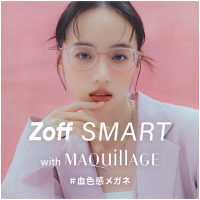 Zoff SMART with MAQuillAGE