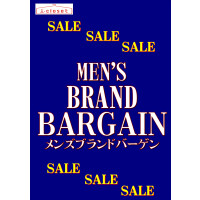 ”メンズ・ブランドバーゲン”開催中！！