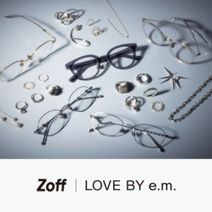 メガネブランド「Zoff」とジュエリーブランド「LOVE BY e.m.」とのコラボレーションアイウェア『Zoff｜LOVE BY e.m.』の新作が登場  