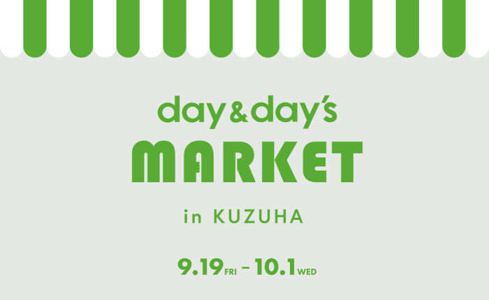 day＆day's MARKET in KUZUHA